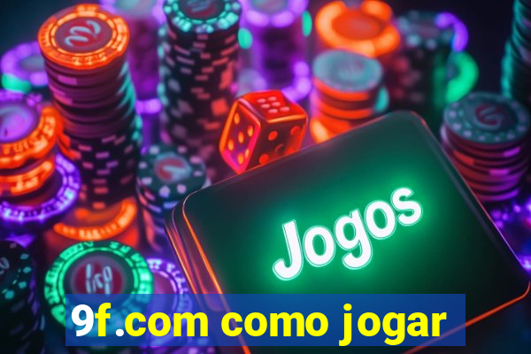 9f.com como jogar